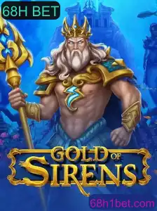 Descubra o Fascinante Mundo de GoldofSirens e a Excitante Aposta 68H BET